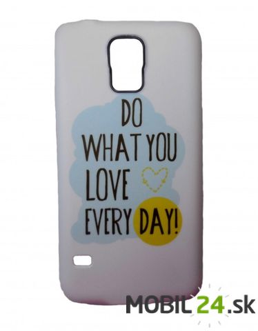 Puzdro pre Samsung Galaxy S5 Do what you love every day