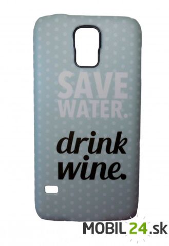 Puzdro pre Samsung Galaxy S5 Save water, drink wine
